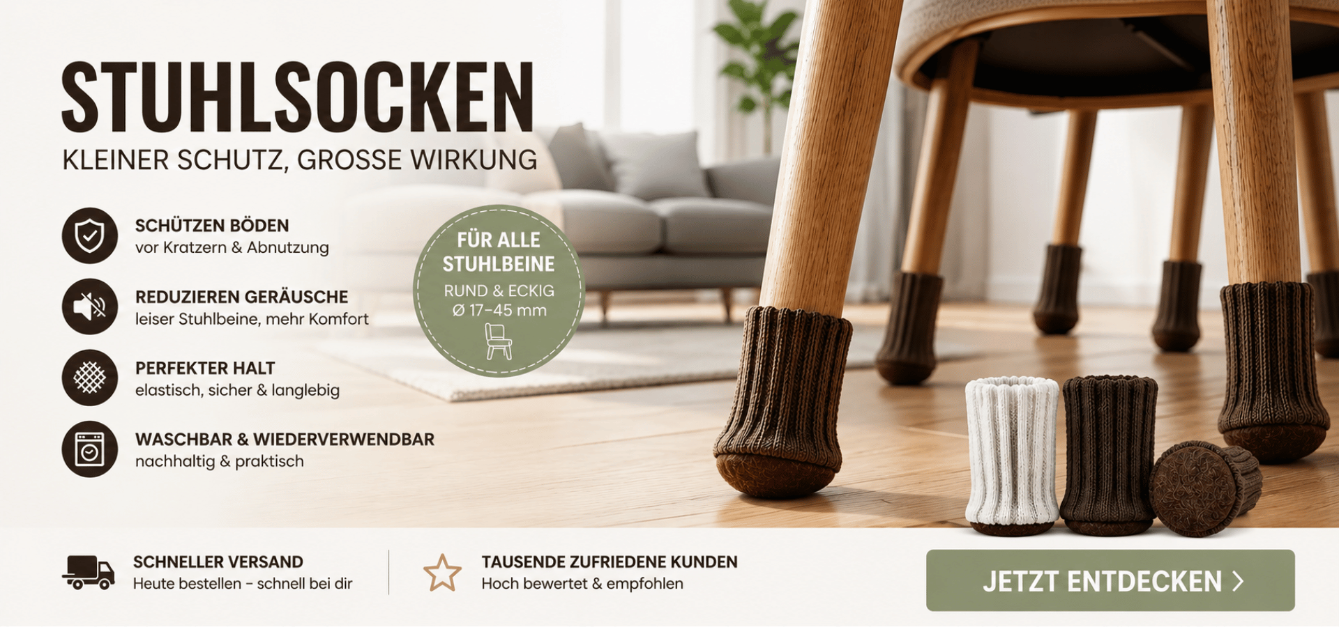 Stuhlsocken für Stuhlbeine schützen Parkett, Laminat und Fliesen vor Kratzern, reduzieren Geräusche und sorgen für einen sicheren Halt – jetzt bei Clickfinger entdecken.